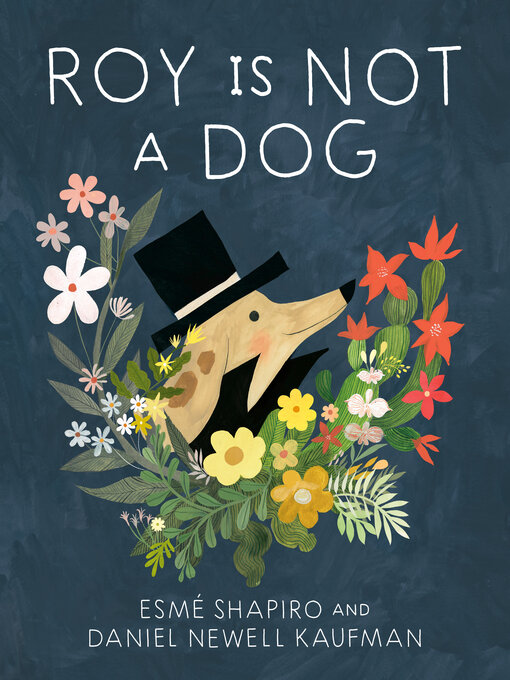 Title details for Roy Is Not a Dog by Esmé Shapiro - Available